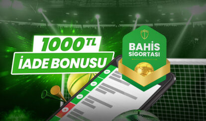 BAHİS SİGORTASI’YLA HER GÜN 1.000 TL İADE